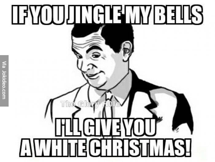 If-you-jingle-my-bells---adult-christmas-meme.jpg