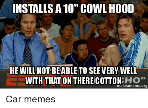 installs-a10-cowl-hood-he-will-not-beabletoisee-very-well-607789.png