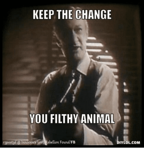 keep-the-change-you-filthy-animal-bvlol-com-ce-lost-rebellion-27384586.png