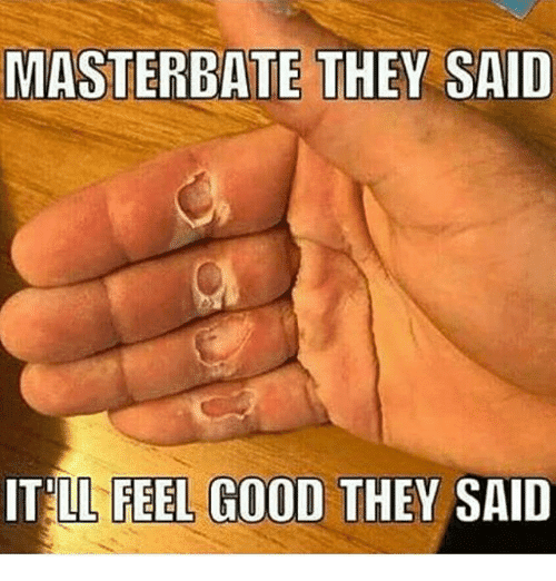 masterbate-they-said-itil-feel-good-they-said-8897234.png