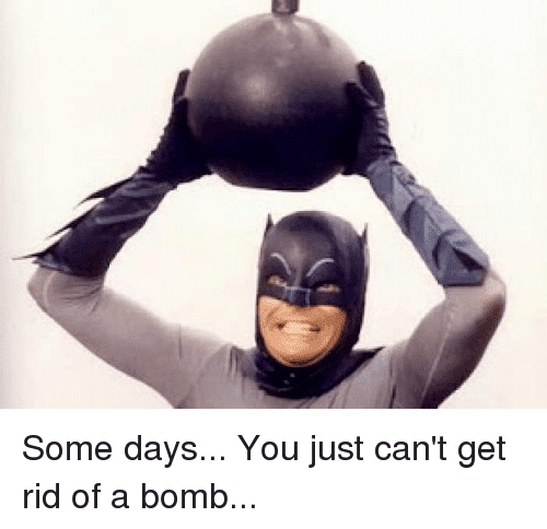 some-days-you-just-cant-get-rid-of-a-bomb-8140124.png