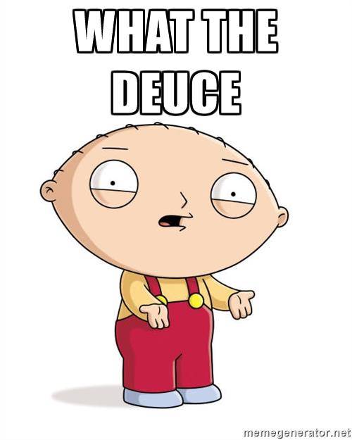 stewie-griffin-1-what-the-deuce.jpg